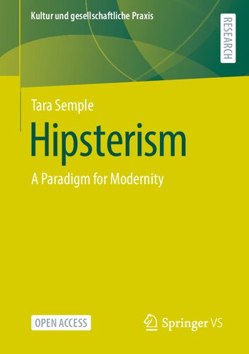 Hipsterism: A Paradigm for Modernity (Kultur und gesellschaftliche Praxis)