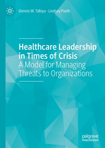 Healthcare Leadership in Times of Crisis: A Model for Managing Threats to Organizations