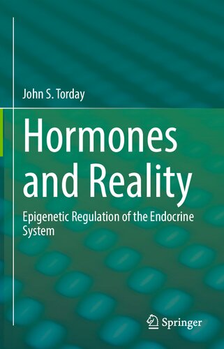 Hormones and Reality: Epigenetic Regulation of the Endocrine System