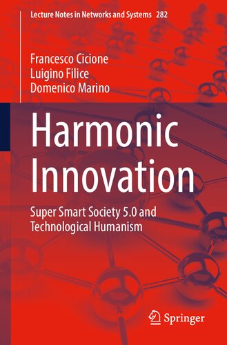 Harmonic Innovation: Super Smart Society 5.0 and Technological Humanism (Lecture Notes in Networks and Systems)