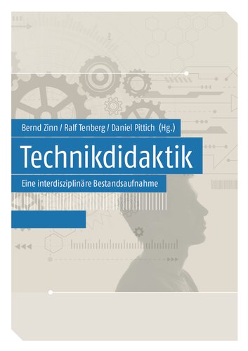 Technikdidaktik: Eine interdisziplinäre Bestandsaufnahme