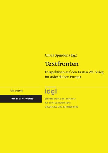 Textfronten: Perspektiven auf den Ersten Weltkrieg im südöstlichen Europa