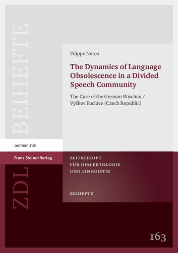 The Dynamics of Language Obsolescence in a Divided Speech Community: The Case of the German Wischau / Vyskov Enclave (Czech Republic)