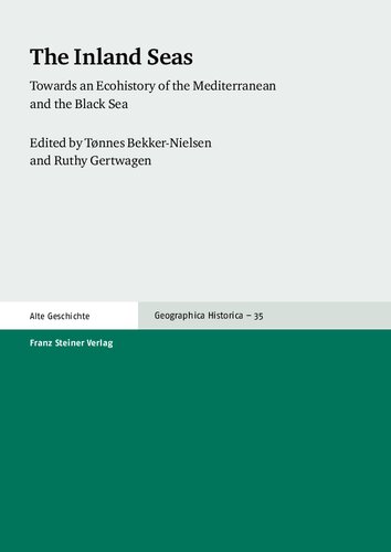 The Inland Seas: Towards an Ecohistory of the Mediterranean and the Black Sea