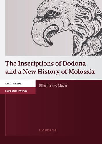 The Inscriptions of Dodona and a New History of Molossia