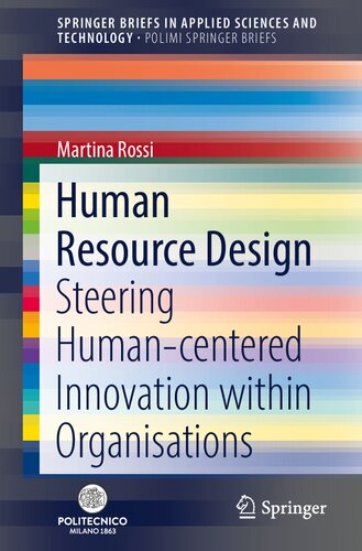 Human Resource Design: Steering Human-centered Innovation within Organisations (PoliMI SpringerBriefs)