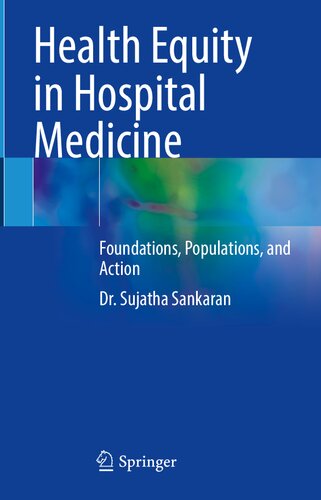 Health Equity in Hospital Medicine: Foundations, Populations, and Action
