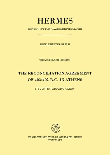The Reconciliation Agreement of 403/402 B. C. in Athens: Its Content and Application
