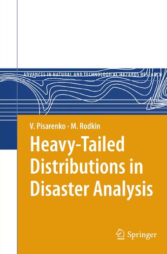 Heavy-Tailed Distributions in Disaster Analysis (Advances in Natural and Technological Hazards Research, 30)