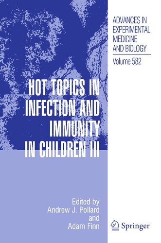 Hot Topics in Infection and Immunity in Children III (Advances in Experimental Medicine and Biology, 582)