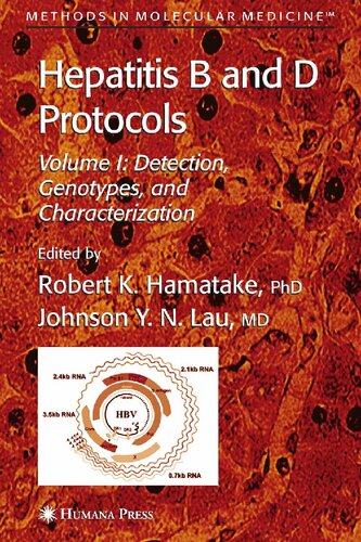 Hepatitis B and D Protocols: Volume 1: Detection, Genotypes, and Characterization (Methods in Molecular Medicine, 95)