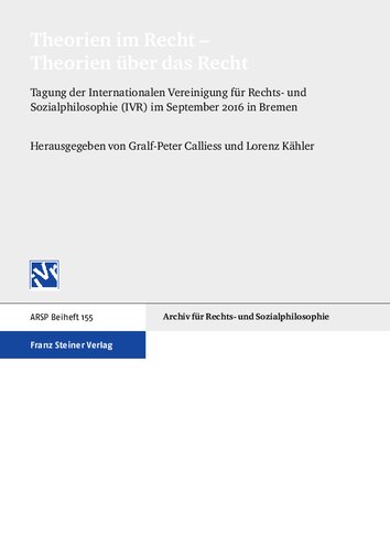 Theorien im Recht – Theorien über das Recht: Tagung der Internationalen Vereinigung für Rechts- und Sozialphilosophie (IVR) im September 2016 in Bremen