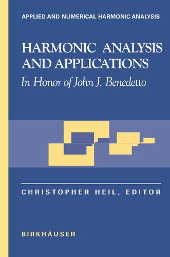 Harmonic Analysis and Applications: In Honor of John J. Benedetto (Applied and Numerical Harmonic Analysis)