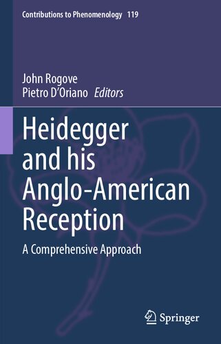Heidegger and his Anglo-American Reception: A Comprehensive Approach (Contributions to Phenomenology, 119)