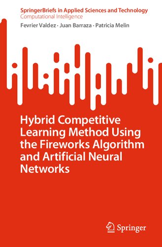 Hybrid Competitive Learning Method Using the Fireworks Algorithm and Artificial Neural Networks (SpringerBriefs in Computational Intelligence)