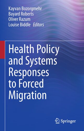 Health Policy and Systems Responses to Forced Migration