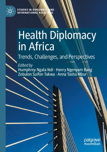 Health Diplomacy in Africa: Trends, Challenges, and Perspectives (Studies in Diplomacy and International Relations)