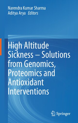 High Altitude Sickness – Solutions from Genomics, Proteomics and Antioxidant Interventions