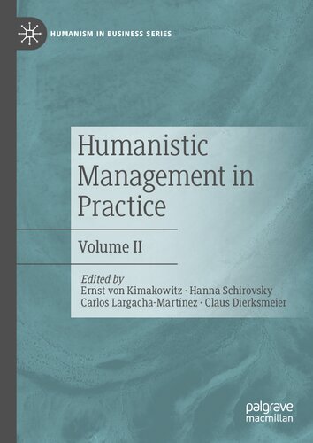 Humanistic Management in Practice: Volume II (Humanism in Business Series)