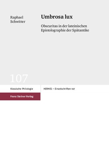 Umbrosa lux: Obscuritas in der lateinischen Epistolographie der Spätantike