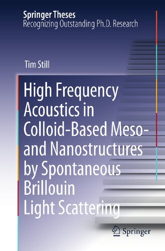 High Frequency Acoustics in Colloid-Based Meso- and Nanostructures by Spontaneous Brillouin Light Scattering (Springer Theses)