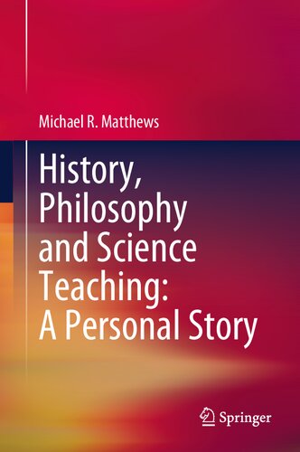 History, Philosophy and Science Teaching: A Personal Story: A personal story