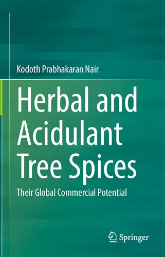 Herbal and Acidulant Tree Spices: Their Global Commercial Potential