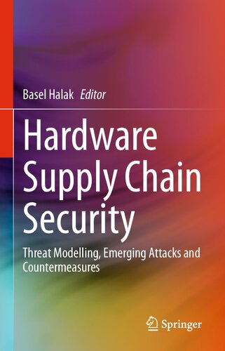Hardware Supply Chain Security: Threat Modelling, Emerging Attacks and Countermeasures