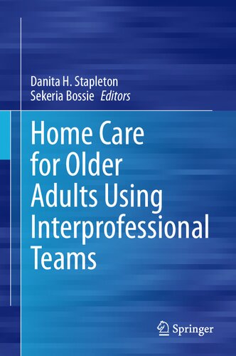 Home Care for Older Adults Using Interprofessional Teams