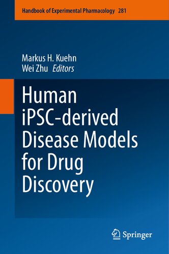 Human iPSC-derived Disease Models for Drug Discovery (Handbook of Experimental Pharmacology, 281)