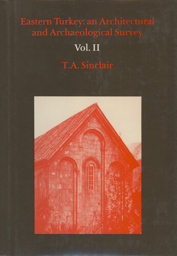 Eastern Turkey: An Architectural & Archaeological Survey, Vol. II