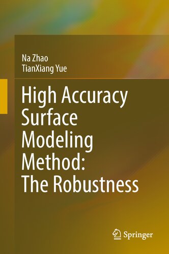 High Accuracy Surface Modeling Method: The Robustness