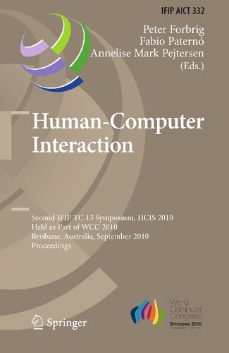 Human-Computer Interaction: Second IFIP TC 13 Symposium, HCIS 2010, Held as Part of WCC 2010, Brisbane, Australia, September 20-23, 2010, Proceedings ... and Communication Technology, 332)