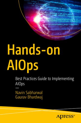 Hands-on AIOps: Best Practices Guide to Implementing AIOps