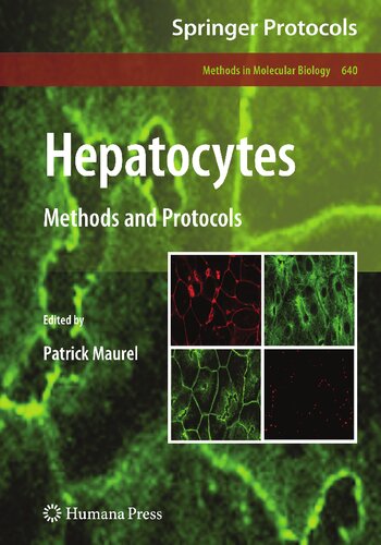 Hepatocytes: Methods and Protocols (Methods in Molecular Biology, 640)