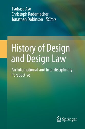 History of Design and Design Law: An International and Interdisciplinary Perspective