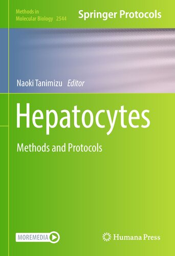 Hepatocytes: Methods and Protocols (Methods in Molecular Biology, 2544)