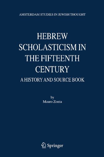 Hebrew Scholasticism in the Fifteenth Century: A History and Source Book (Amsterdam Studies in Jewish Philosophy, 9)