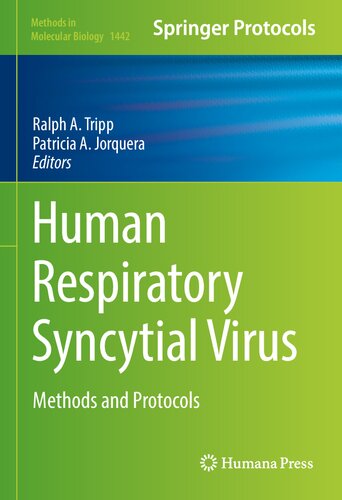 Human Respiratory Syncytial Virus: Methods and Protocols (Methods in Molecular Biology, 1442)