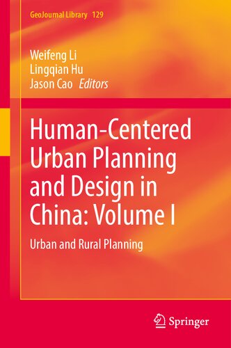 Human-Centered Urban Planning and Design in China: Volume I: Urban and Rural Planning (GeoJournal Library, 129)