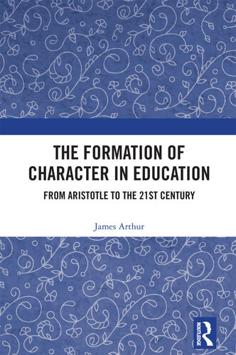 The Formation of Character in Education: From Aristotle to the 21st Century