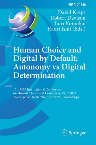 Human Choice and Digital by Default: Autonomy vs Digital Determination: 15th IFIP International Conference on Human Choice and Computers, HCC 2022, Tokyo, Japan, September 8–9, 2022, Proceedings