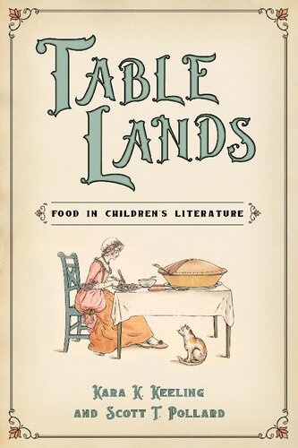 Table Lands: Food in Children's Literature (Children's Literature Association Series)