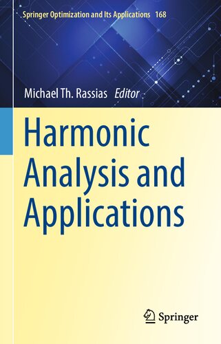 Harmonic Analysis and Applications (Springer Optimization and Its Applications, 168)
