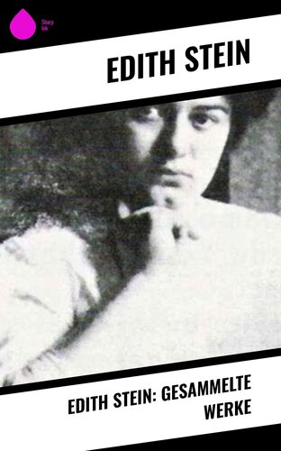 Edith Stein: Gesammelte Werke