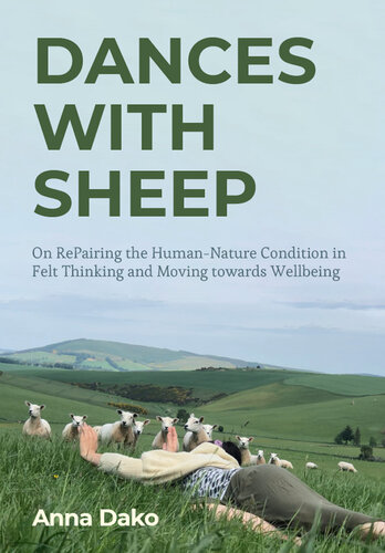 Dances with Sheep: On RePairing the Human–Nature Condition in Felt Thinking and Moving towards Wellbeing
