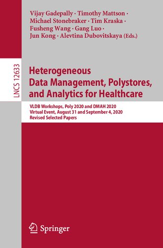 Heterogeneous Data Management, Polystores, and Analytics for Healthcare: VLDB Workshops, Poly 2020 and DMAH 2020, Virtual Event, August 31 and ... Selected Papers (Security and Cryptology)
