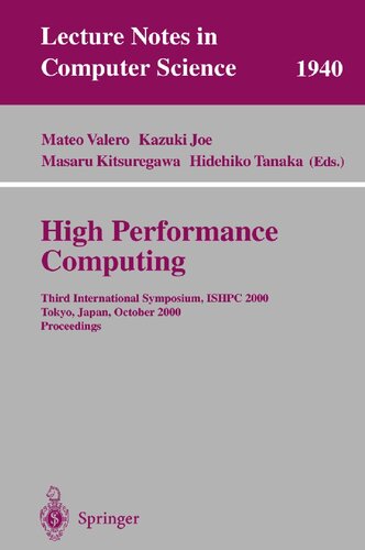 High Performance Computing: Third International Symposium, ISHPC 2000 Tokyo, Japan, October 16-18, 2000 Proceedings (Lecture Notes in Computer Science, 1940)