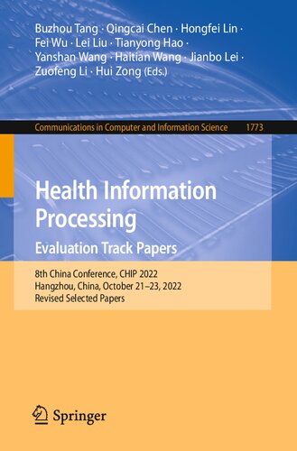 Health Information Processing. Evaluation Track Papers: 8th China Conference, CHIP 2022, Hangzhou, China, October 21–23, 2022, Revised Selected Papers ... in Computer and Information Science)
