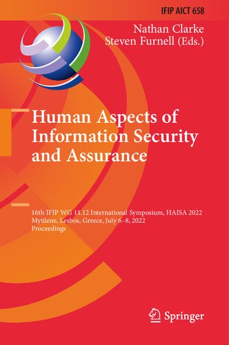 Human Aspects of Information Security and Assurance: 16th IFIP WG 11.12 International Symposium, HAISA 2022, Mytilene, Lesbos, Greece, July 6–8, 2022, ... and Communication Technology, 658)